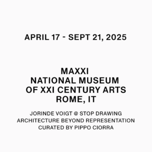17. April 2025 – 21. September 2025 Stop Drawing MAXXI National Museum of XXI Century Arts, Rome, IT